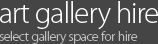Art Gallery Hire. Select UK gallery space for hire and international galleries